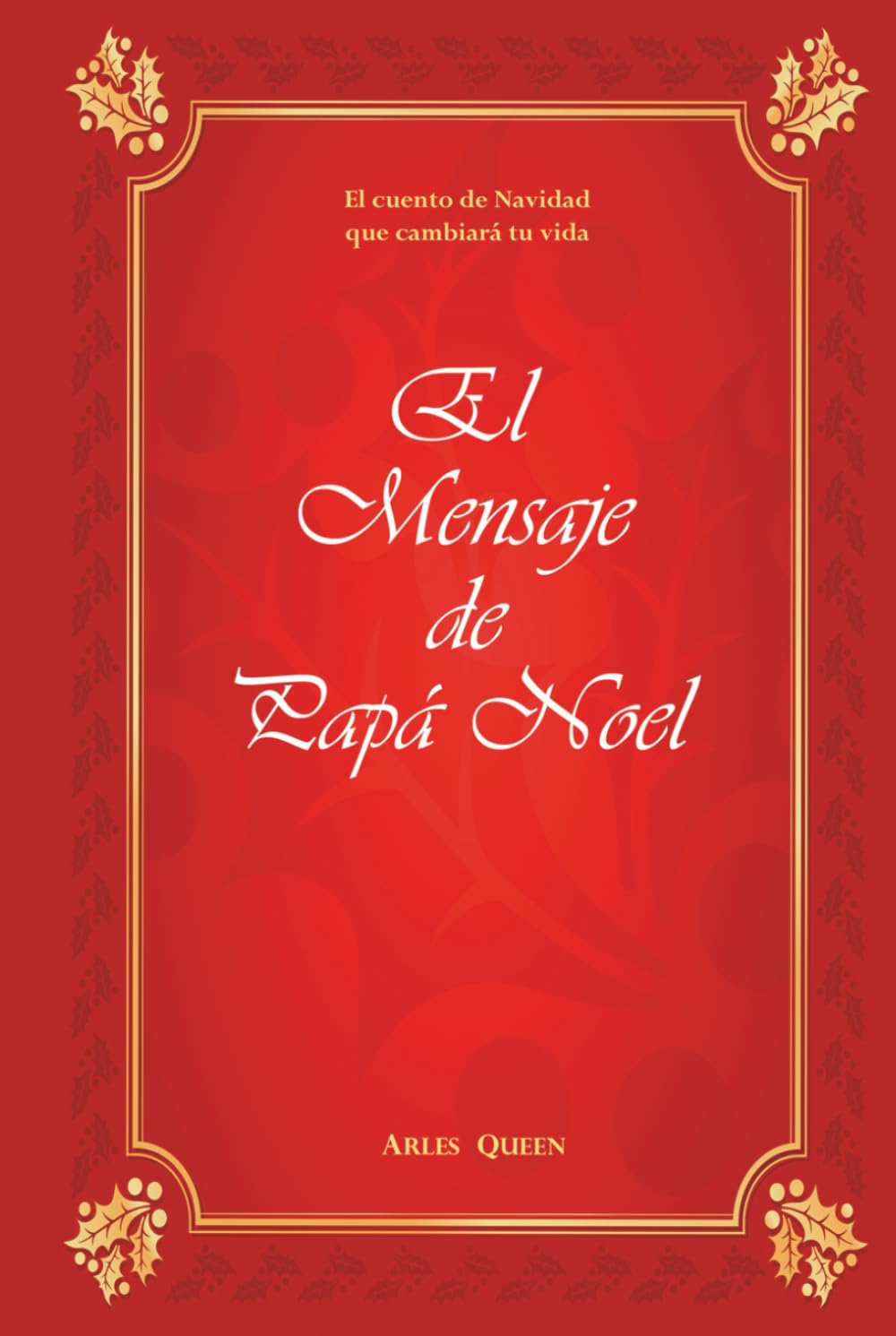 El mensaje de Papá Noel: Un cuento navideño que ilumina por dentro · Un viaje mágico junto a Papá Noel