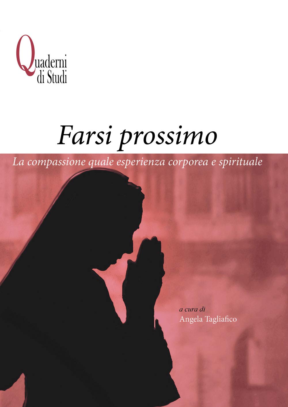 Farsi Prossimo. La Compassione Quale Esperienza Corporea E Spirituale - 4