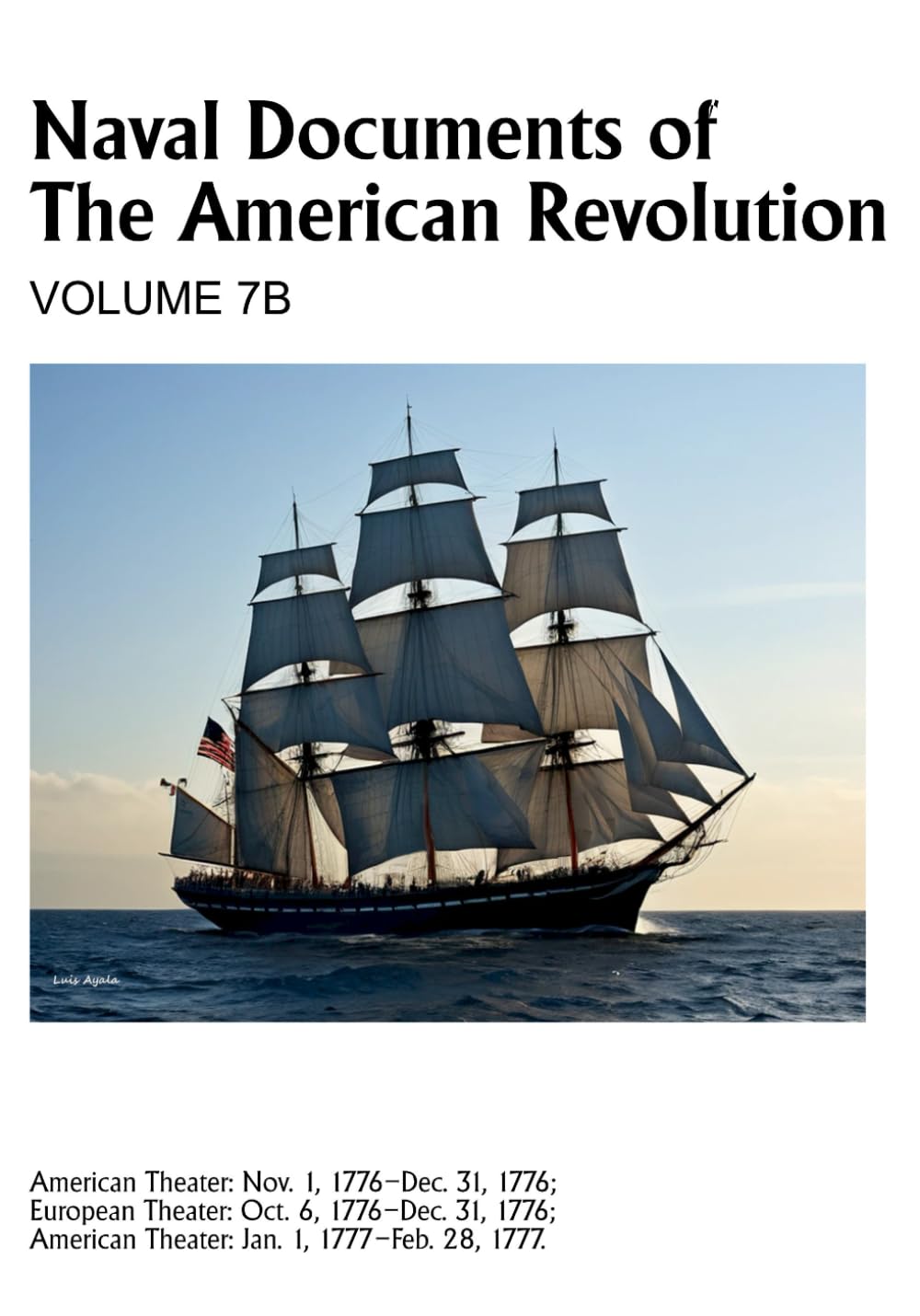 Naval Documents of The American Revolution Vol 7B Livre d'Histoire Maritime