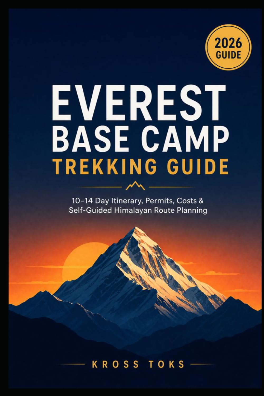 Everest Base Camp Trekking Guide: 10–14 Day Itinerary, Permits, Costs & Self-Guided Himalayan Route Planning