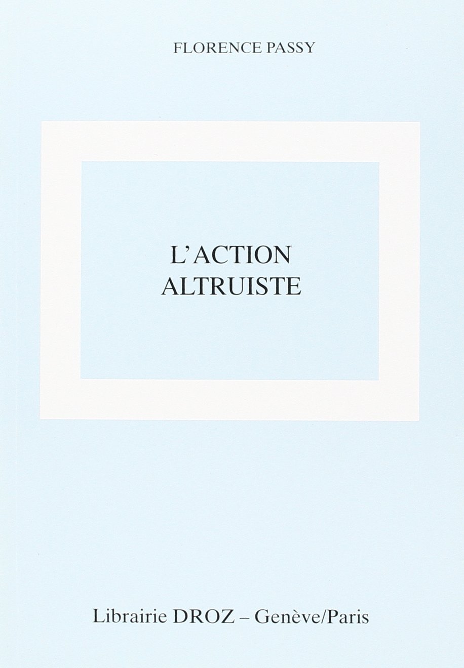 L'action altruiste: Contraintes et opportunités de l'engagement dans les mouvements sociaux