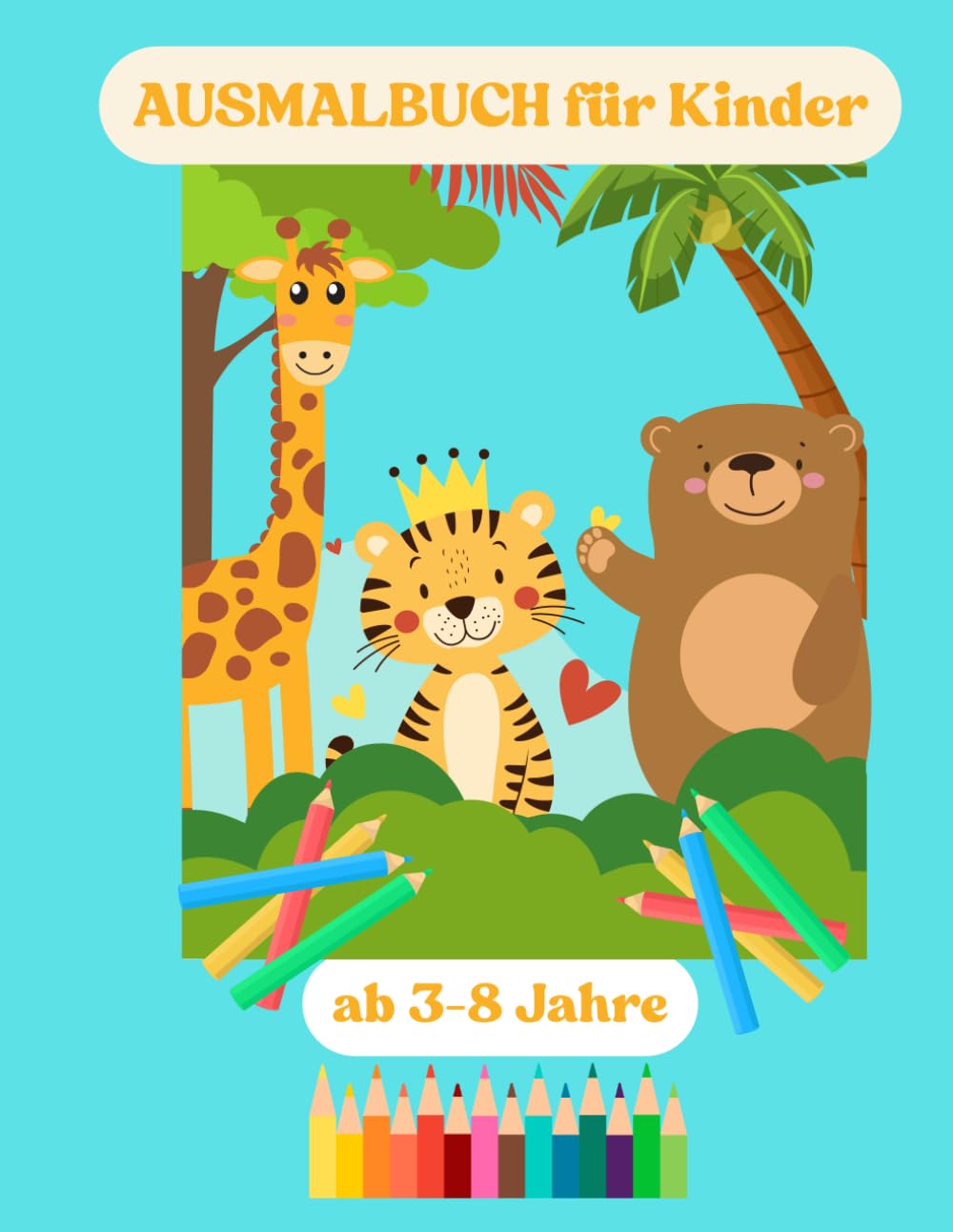Tier Malbuch für Kinder 3–8 Jahre: Einfache Ausmalbilder für Kinder