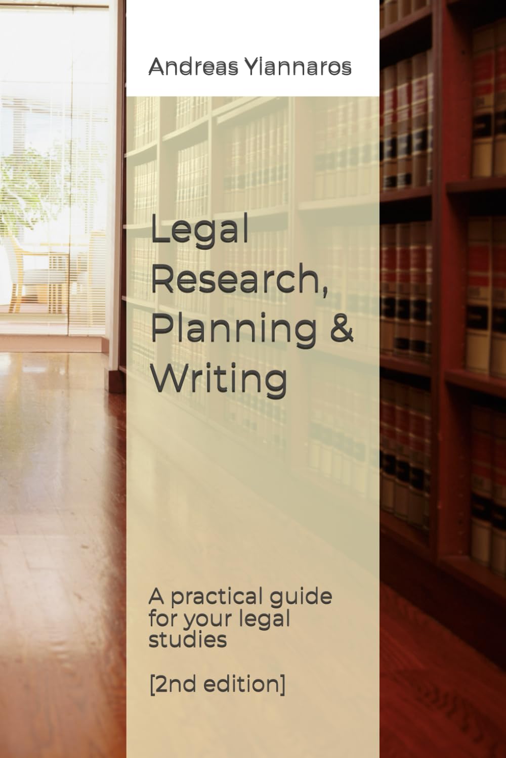 Legal Research, Planning and Writing: A practical guide for legal studies [2nd Edition]