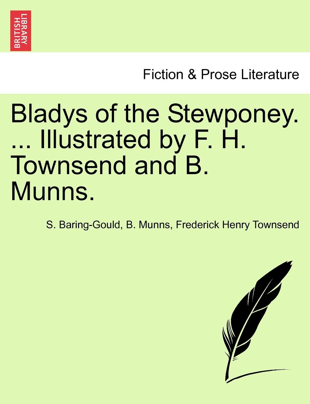 Bladys of the Stewponey. ... Illustrated by F. H. Townsend and B. Munns.