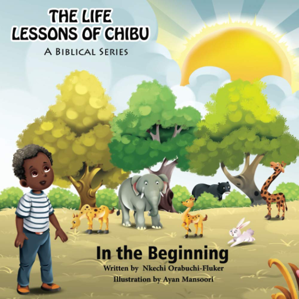 The Life Lessons of Chibu (A Biblical Series): In the Beginning