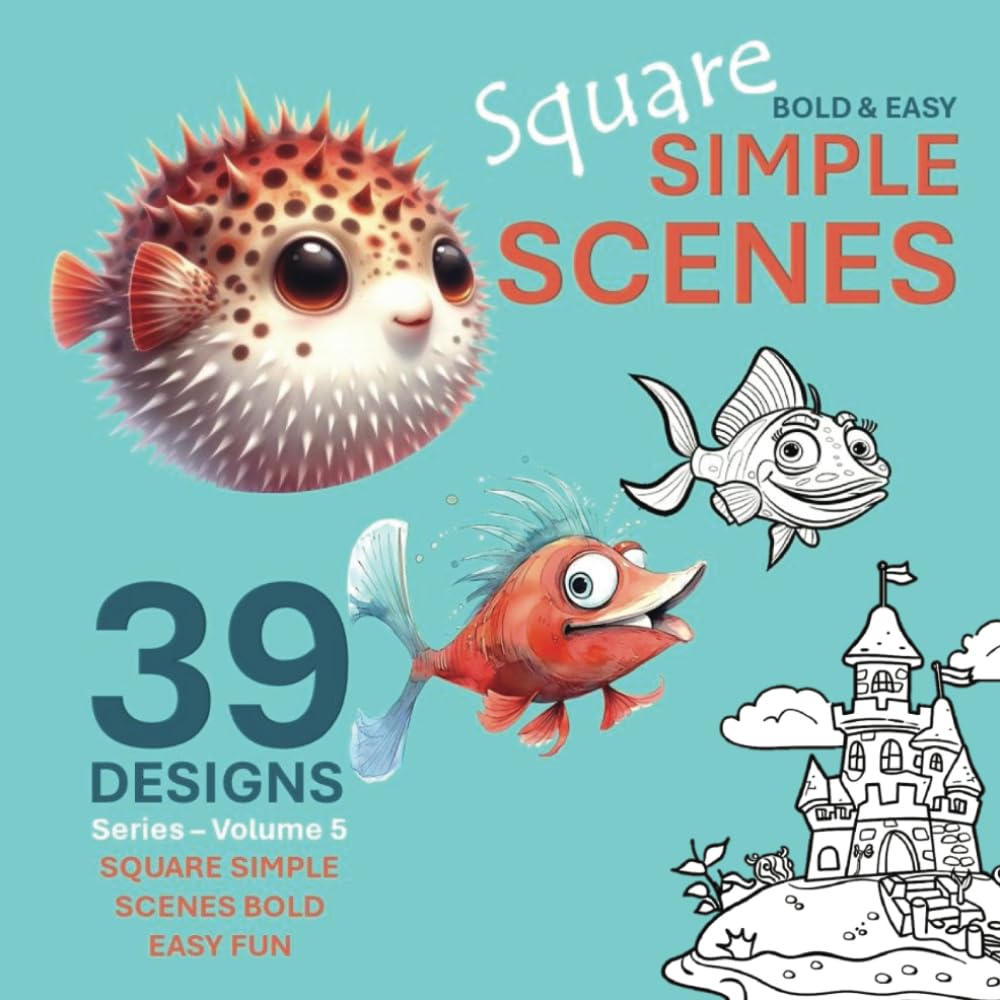 Vol 5 Square Simple Scenes Black Bold Easy Full-Page Framed Border Coloring Book: 39 Designs Fun Relaxing for Adults and Kids, Quirky Aquatics, Fish, ... (Square Simple Scenes Bold Easy Fun)