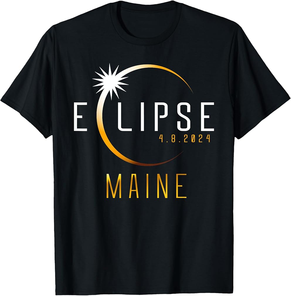 Maine Total Solar Eclipse 2024 Totality April 8 Men Women T-Shirt