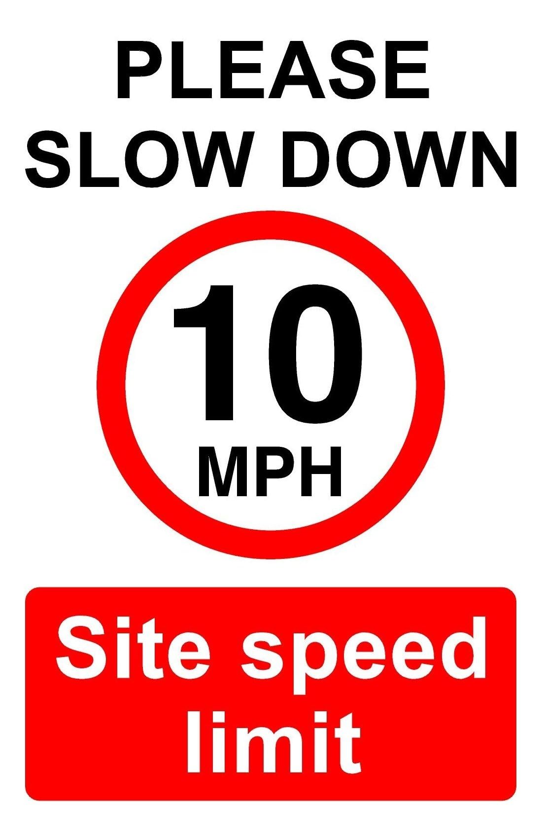 Please slow down 10mph site speed limit- 1.2mm Rigid plastic high-visibility and durability for indoor/outdoor usage (400mm x 300mm) Ensures Safety Within 14m Viewing Distance.