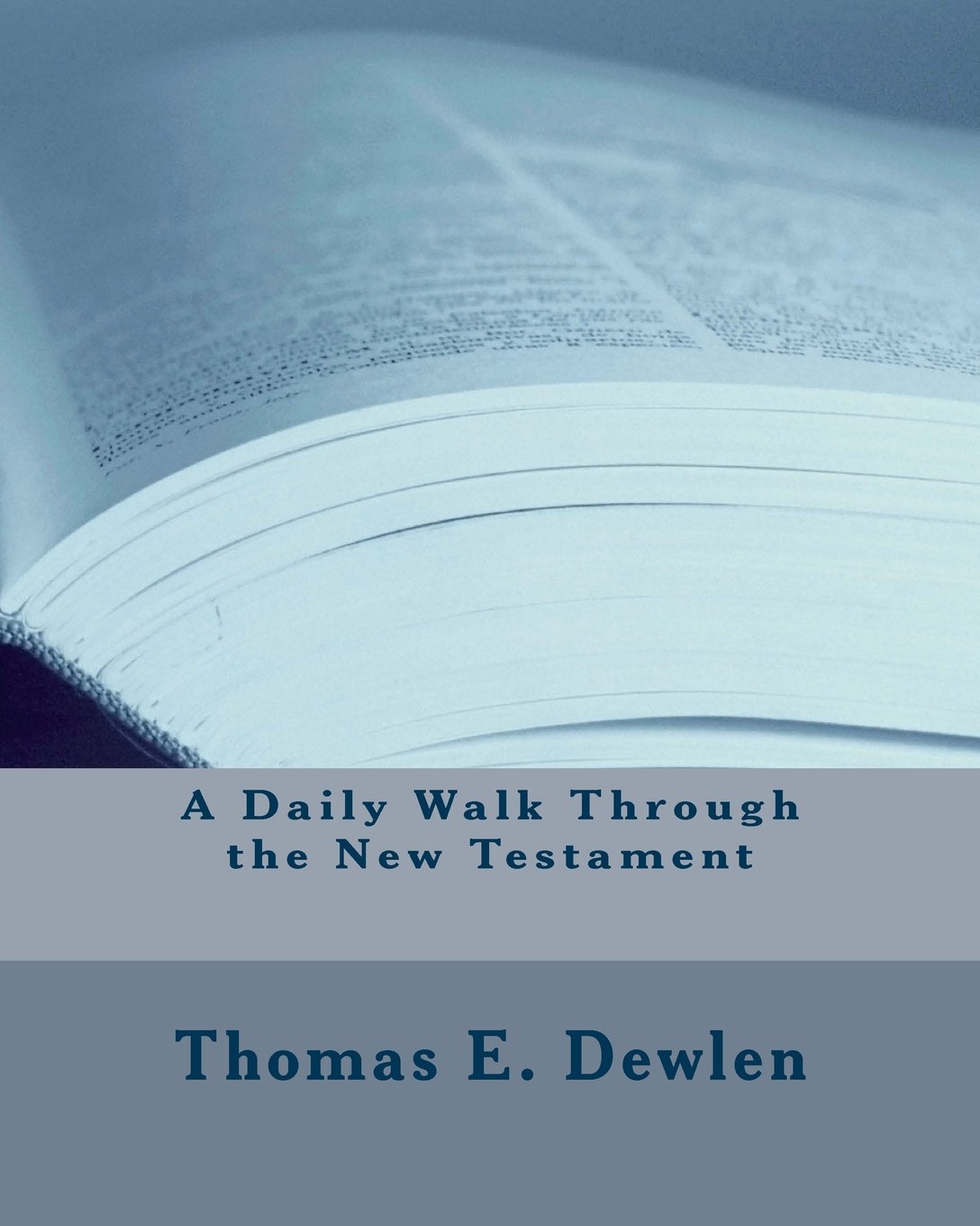 A Daily Walk Through the New Testament
