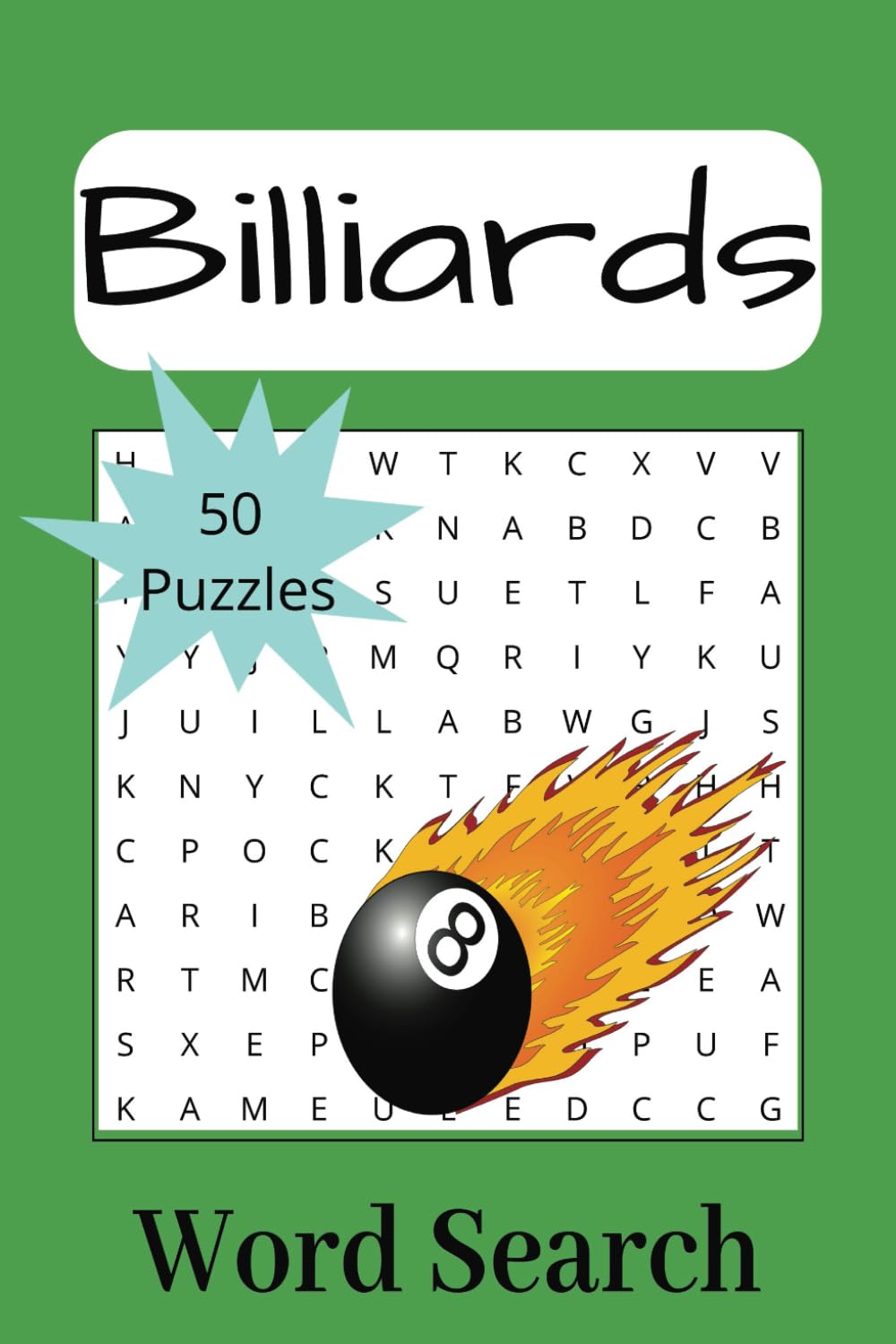 Billiards Word Search Puzzle Book: Word Searches With Easy To Read Print About Shooting Pool, Snooker and More | 6x9 inches, 100 pages | 50 Puzzles ..