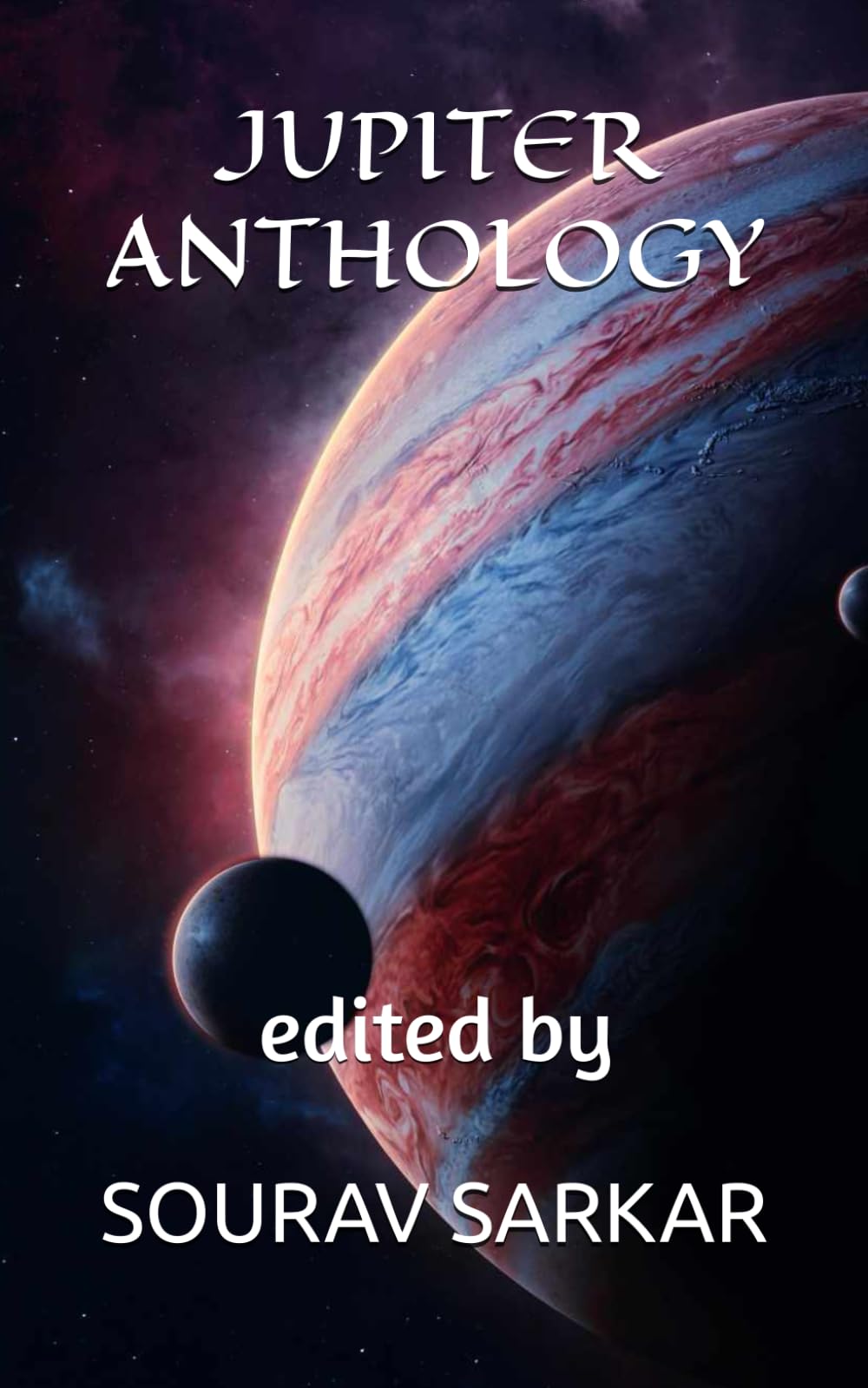 JUPITER ANTHOLOGY: edited by