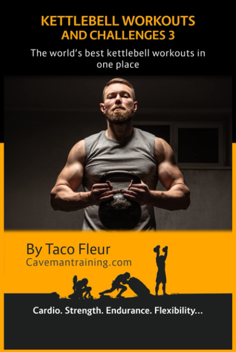 Kettlebell Workouts and Challenges 3: The world’s best kettlebell workouts in one place
