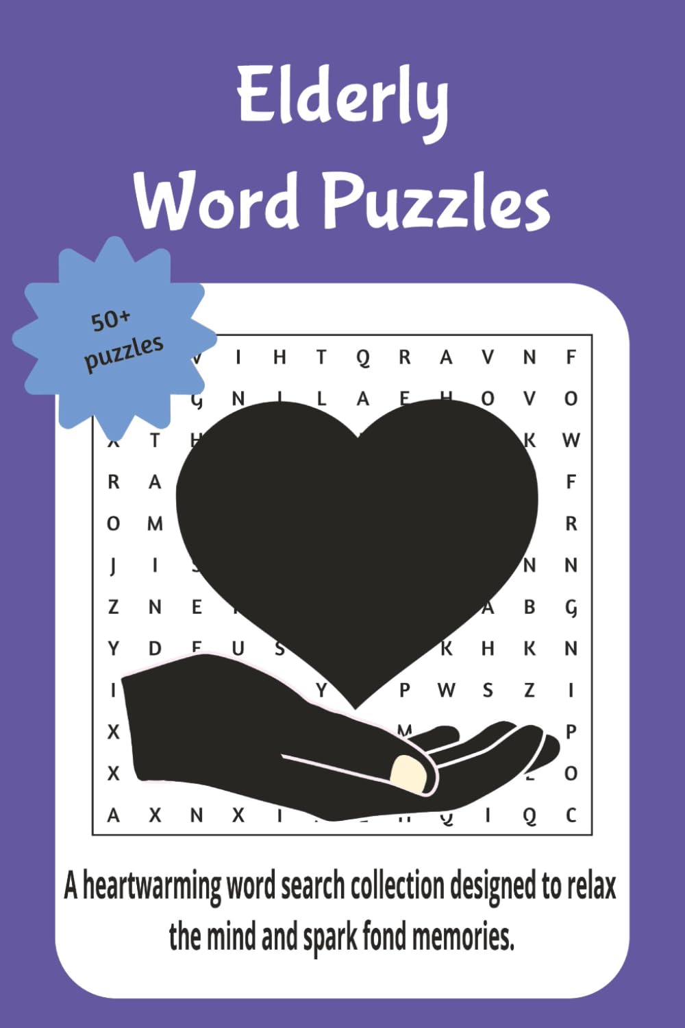 elderly word puzzles: A heartwarming word search collection designed to relax the mind and spark fond memories.