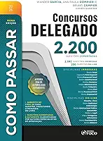 Como Passar em Concursos de Delegado - 2.200 Questões Comentadas - 9ª ED - 2026