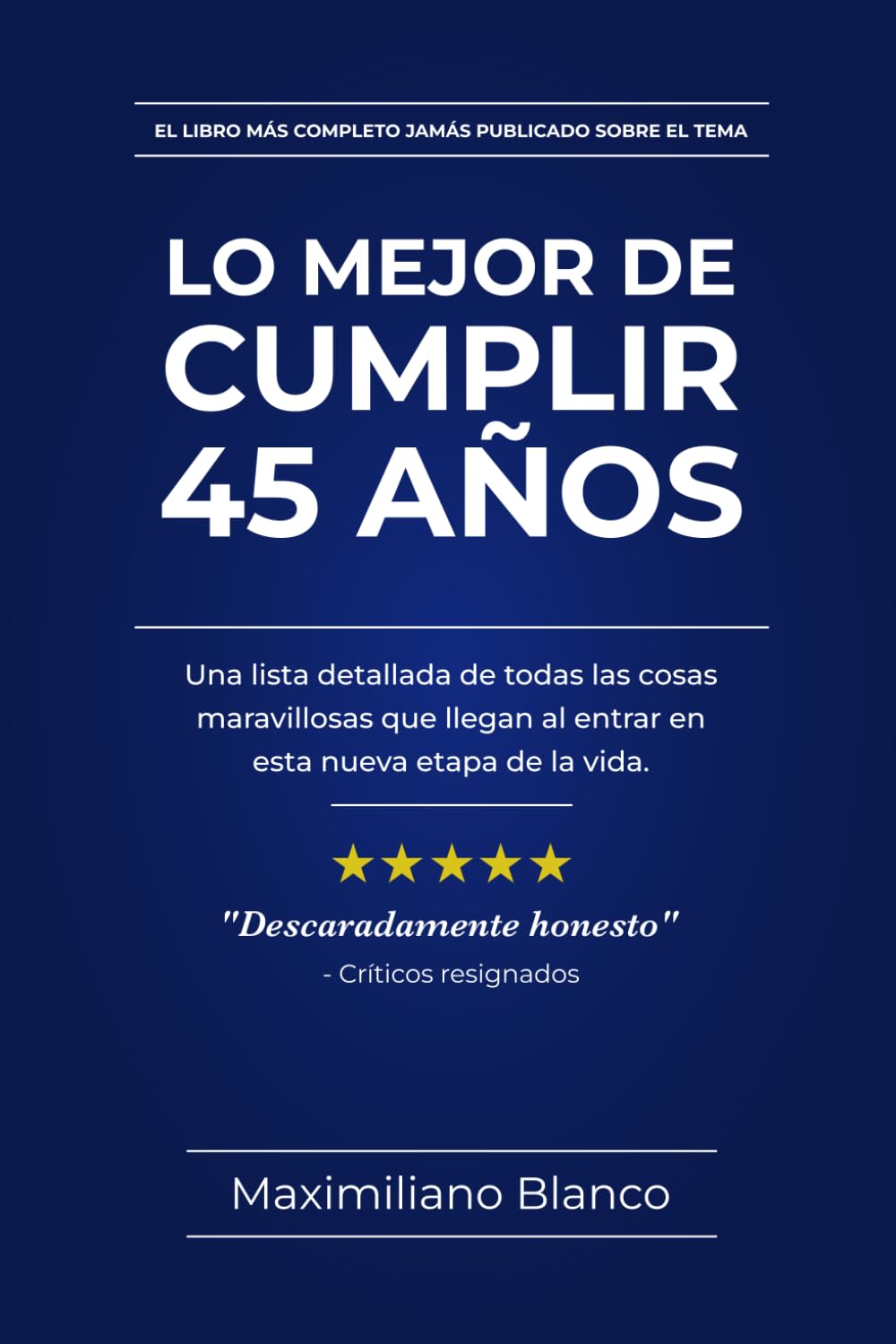 LO MEJOR DE CUMPLIR 45 AÑOS: Una lista detallada de todas las cosas maravillosas que llegan al entrar en esta nueva etapa de tu vida.