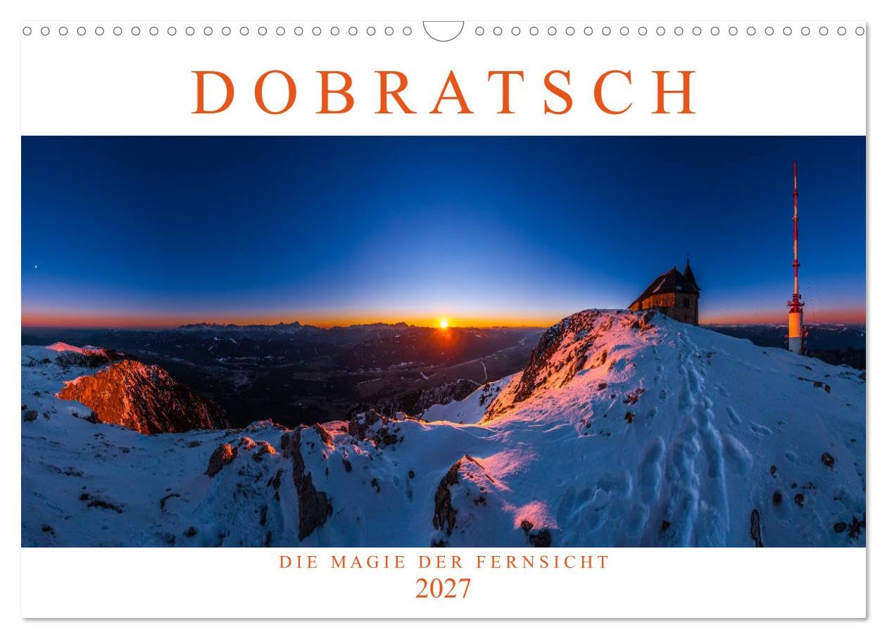 CALVENDO - DOBRATSCH - Die Magie der Fernsicht (Wandkalender 2027 DIN A3 quer), Monatskalender: Ein atemberaubendes Panorama