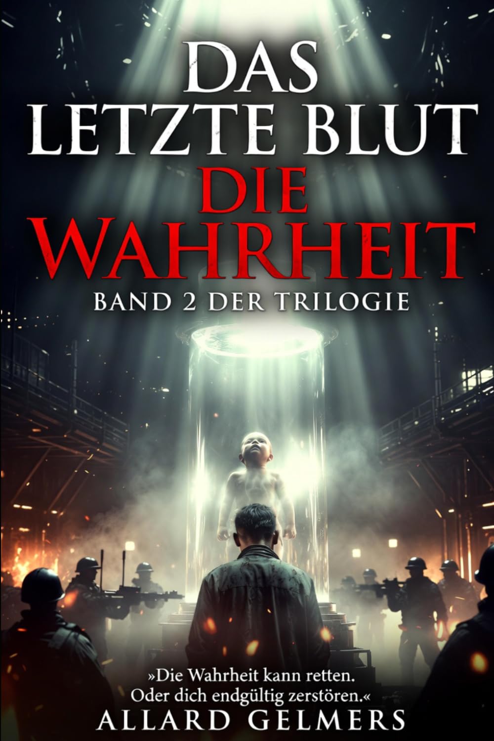 DAS LETZTE BLUT: Band 2 der Trilogie: Ein dystopischer Thriller