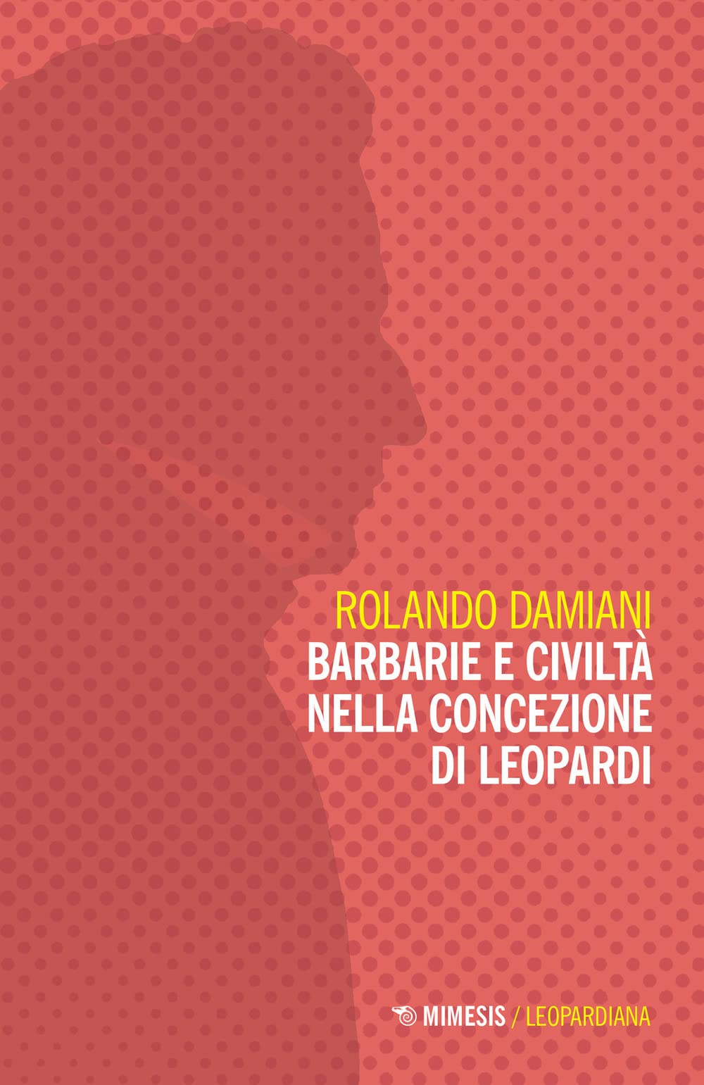 Barbarie E Civiltà Nella Concezione Di Leopardi - 4
