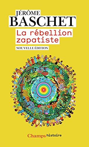 La rébellion zapatiste: Insurrection indienne et résistance planétaire