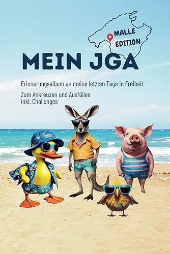 JGA Malle Erinnerungsbuch: Perfekt für deinen JGA auf Mallorca für Braut und Bräutigam: inkl. JGA Challenges I Malle Freundebuch I Foto- und Stickerseiten I Geschenkidee JGA Malle I JGA Mallorca