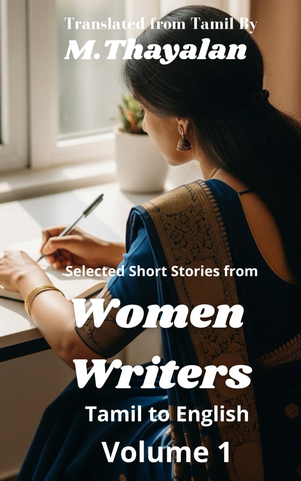 Selected Short Stories from Women Writers: Translated Tamil Short stories