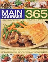Main Courses 365: A Deliciously Different Dish For Every Day Of The Year [Paperback] [Jan 01, 2009] JENI FLEETWOOD 1846816645 Book Cover