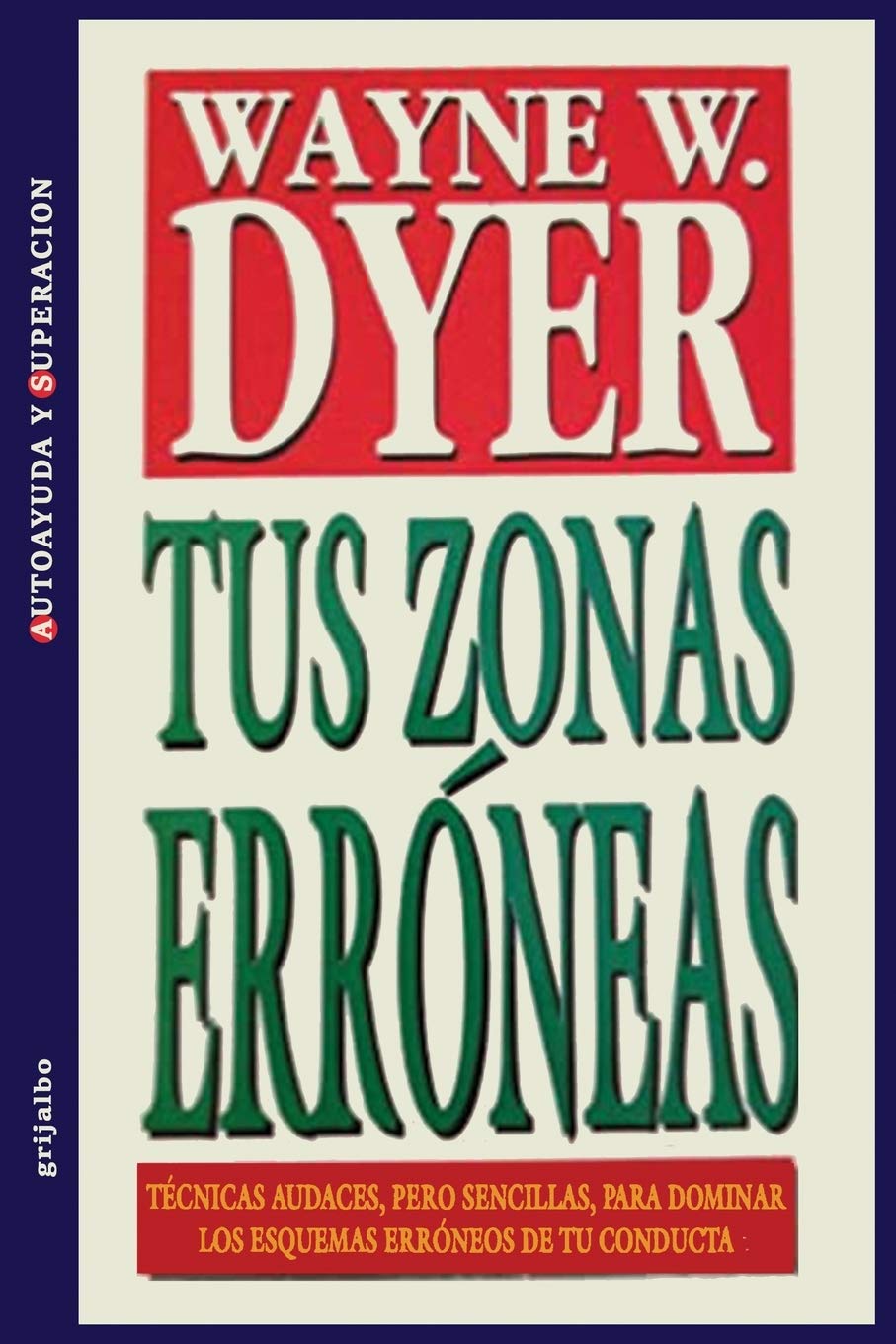 Ediciones Grijalbo Tus Zonas Erroneas (Spanish Edition)