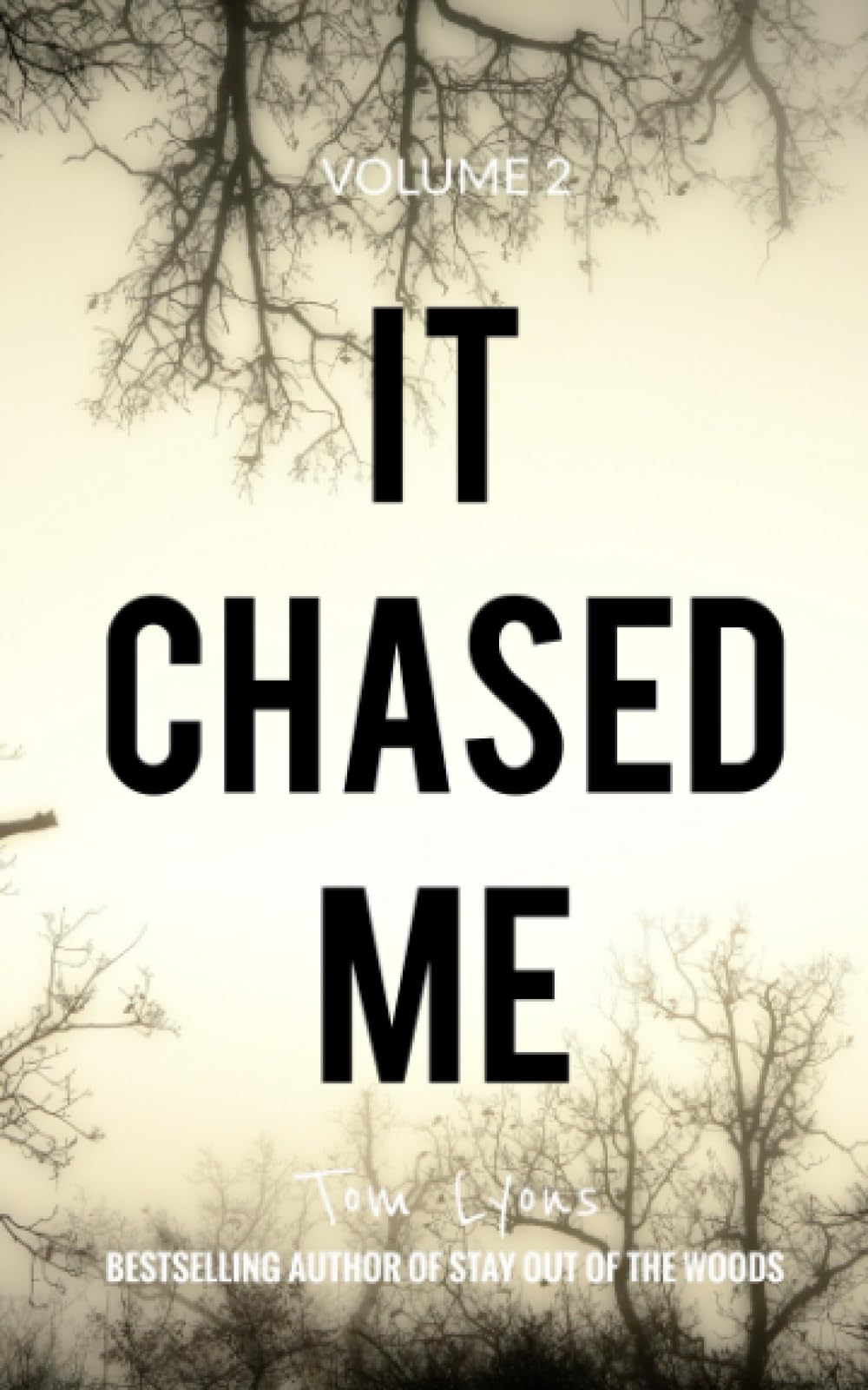 It Chased Me: Strange Encounters, Volume 2