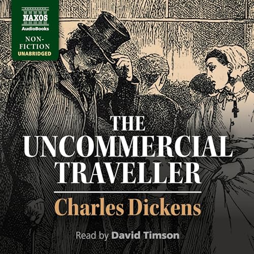 Audiobook: The Uncommercial Traveller by Charles Dickens episode artwork