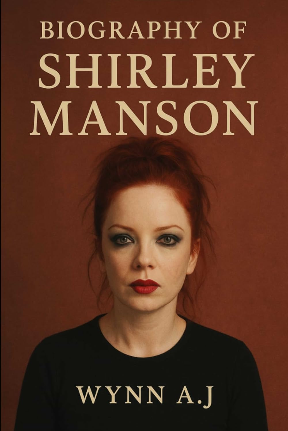 BIOGRAPHY OF SHIRLEY MANSON: THE VOICE, THE VISION, THE ICON CHRONICLES THE REMARKABLE JOURNEY OF ONE OF ROCK'S MOST FEARLESS AND INFLUENTIAL WOMEN