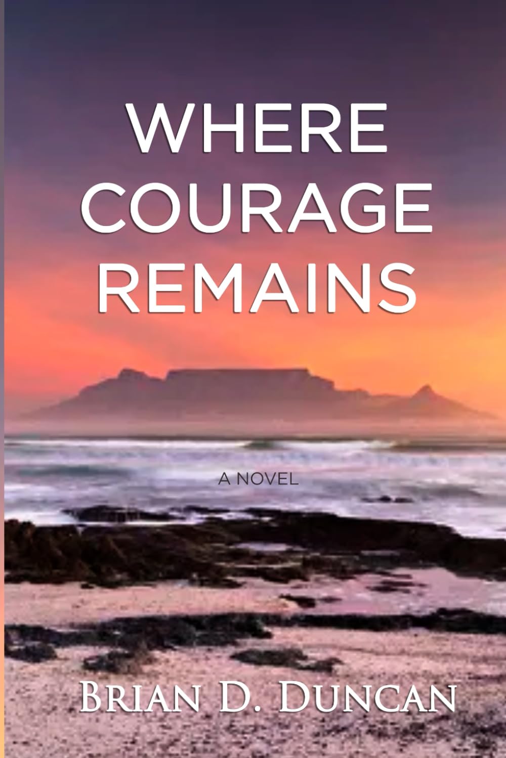 Where Courage Remains