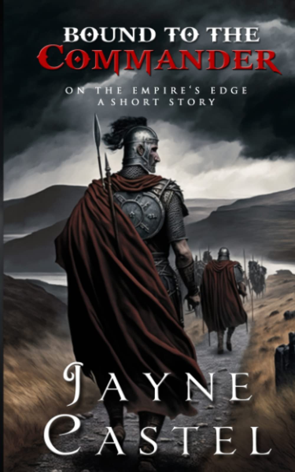 Bound to the Commander: A Briton-Roman Ancient Historical Romance (On the Empire's Edge)