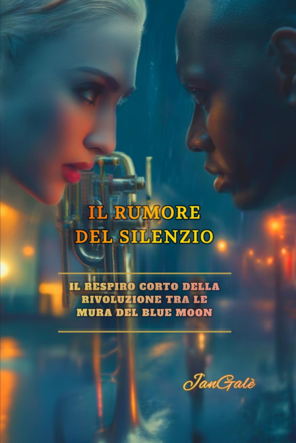 Il Rumore del Silenzio: Un romanzo di amore, segreti e rinascita: Il respiro corto della rivoluzione tra le mura del Blue Moon