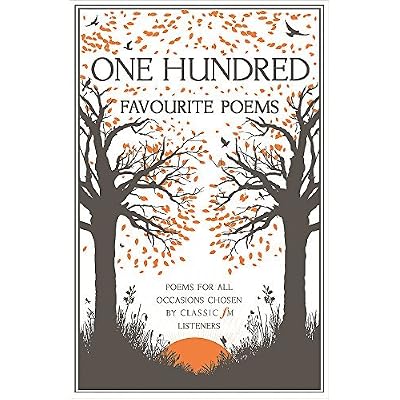 By Classic Fm One Hundred Favourite Poems
