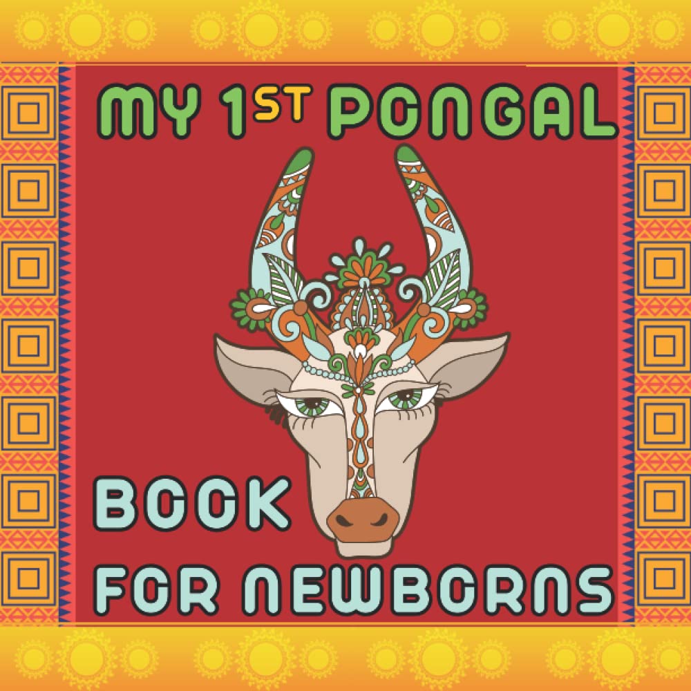 My First Pongal Book for Newborns: Let's Celebrate Makar Sankranti with Hindu Child | Happy Pongal | Baby 1st Holiday for Toddlers | Four days of Pongal | Festival of Harvest |
