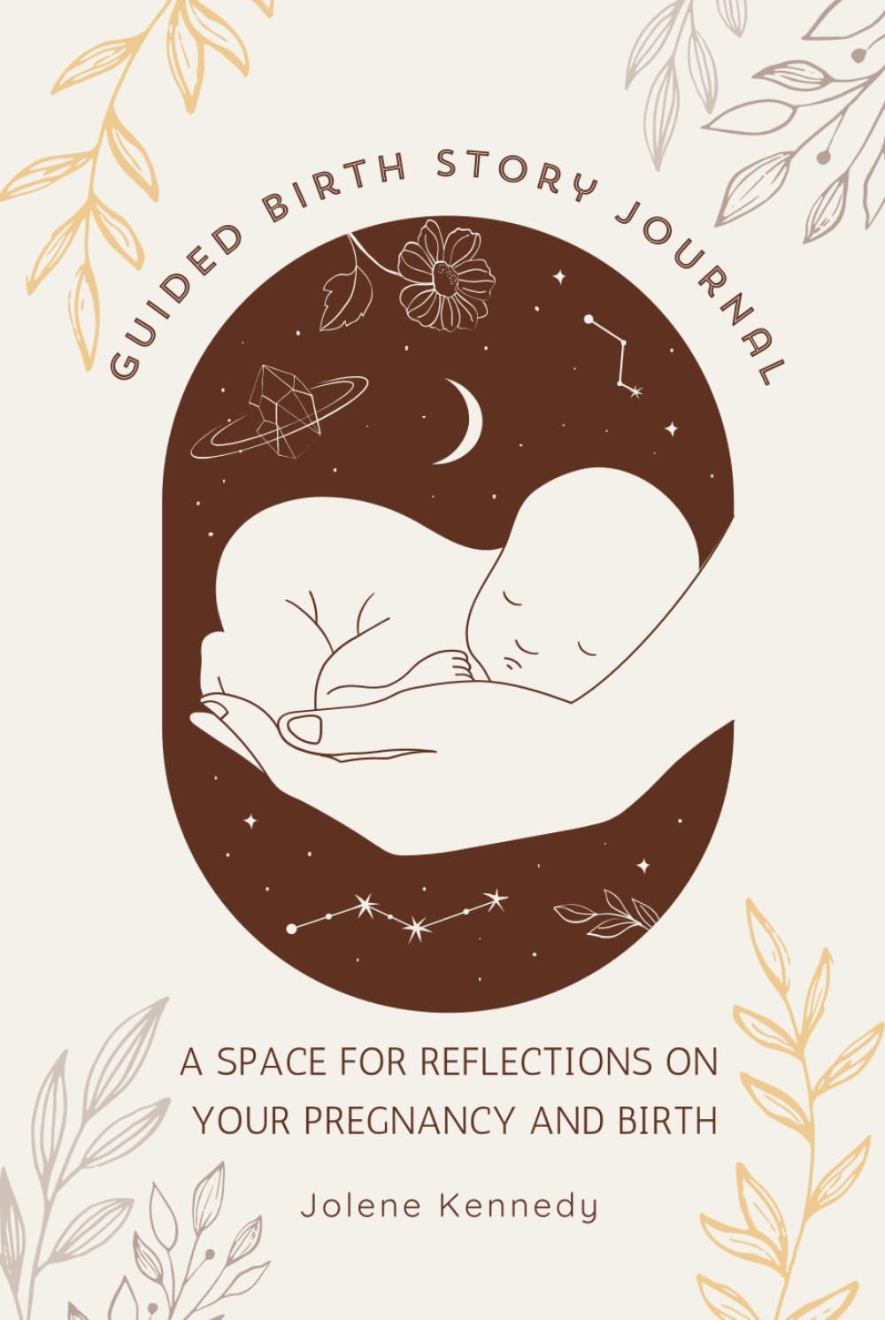 Guided Birth Story Journal: A Space for Reflections on Your Pregnancy and Birth