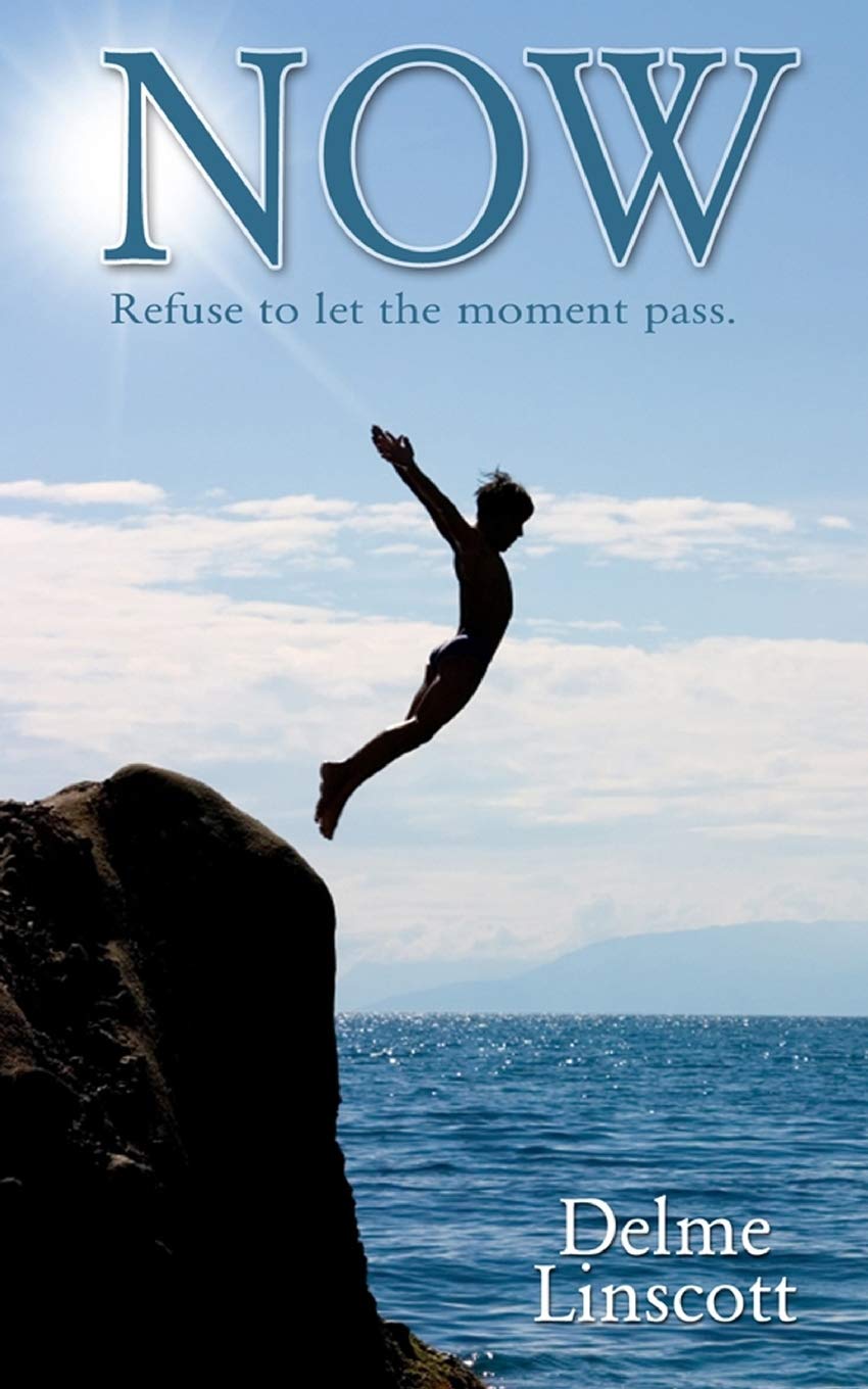 NOW: Refuse to let the moment pass