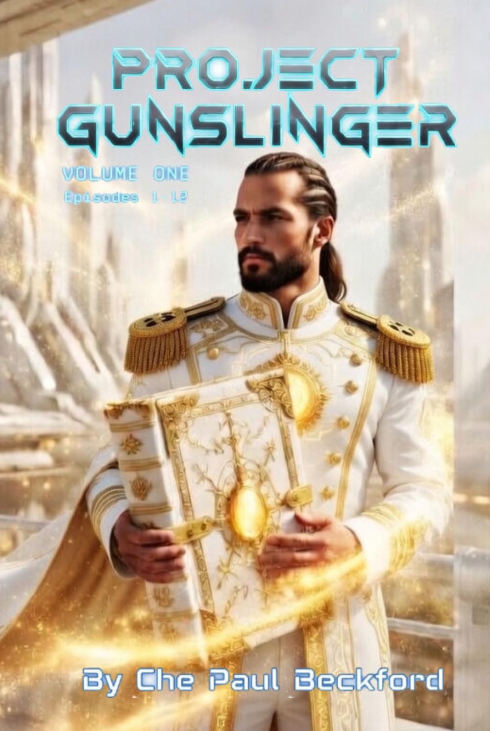 Project Gunslinger: Volume One: Episodes 1-12 (Aurelia Gunslinger Saga)