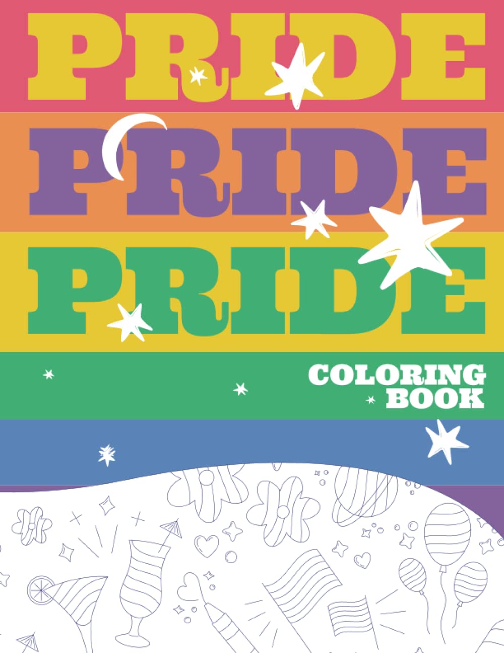 Pride Coloring Book: Gay Pride Themed Coloring Book, LGBT Coloring Book, Gay Pride Motivational Themed Coloring Pages Interior, Gay Pride Colouring ... Quotes, Gay Pride Themed Colouring Pages,