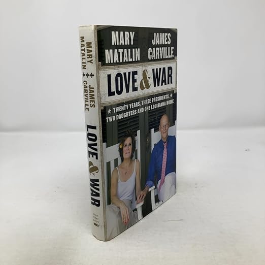 Love & War: Twenty Years, Three Presidents, Two Daughters and One Louisiana Home