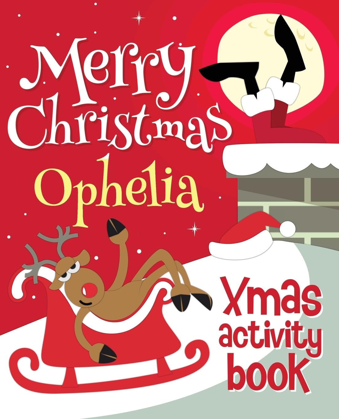 Merry Christmas Ophelia - Xmas Activity Book: (Personalized Children's Activity Book)