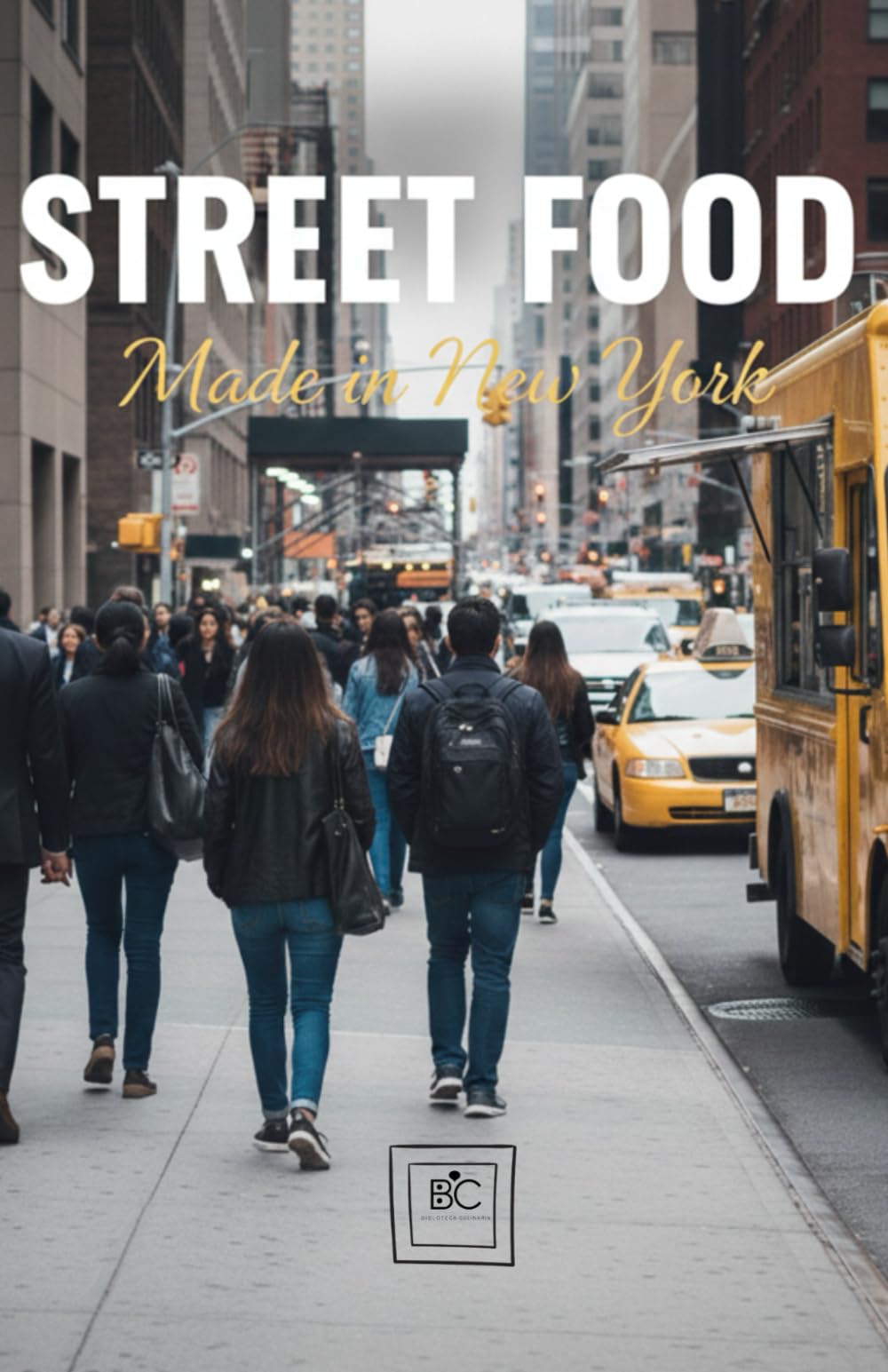 Street Food: Made in New York