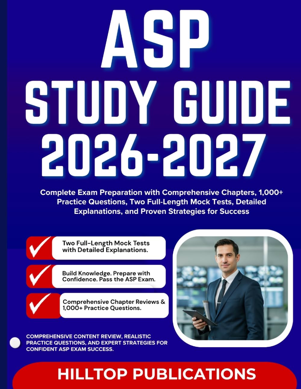 ASP STUDY GUIDE 2026-2027: Complete Exam Preparation with Comprehensive Chapters, 1,000+ Practice Questions, Two Full-Length Mock Tests, Detailed Explanations, and Proven Strategies for Success
