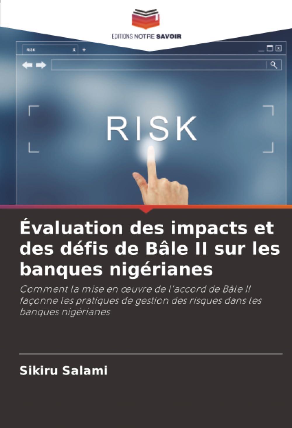 Évaluation des impacts et des défis de Bâle II sur les banques nigérianes: Comment la mise en œuvre de l'accord de Bâle II façonne les pratiques de gestion des risques dans les banques nigérianes