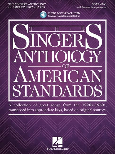 The Singers Anthology of American Standards - Volume 1 | Soprano Vocal Sheet Music Book with Online Piano Accompaniments | Classic Broadway Standards for Students Teachers Performers