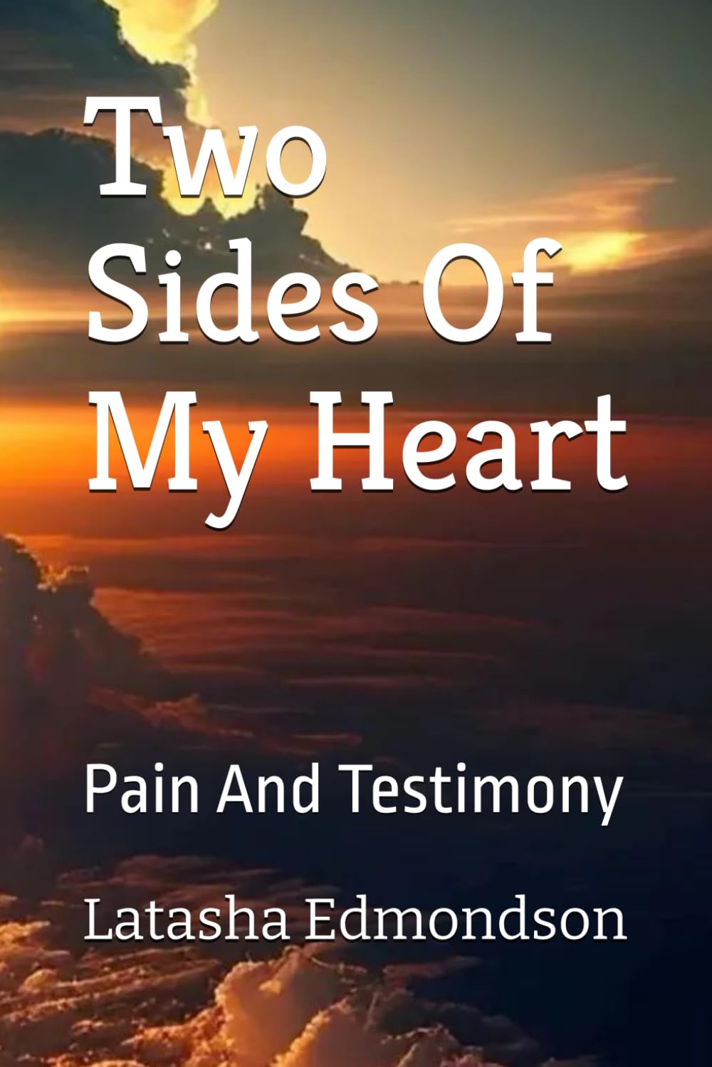 Two Sides Of My Heart: Pain And Testimony