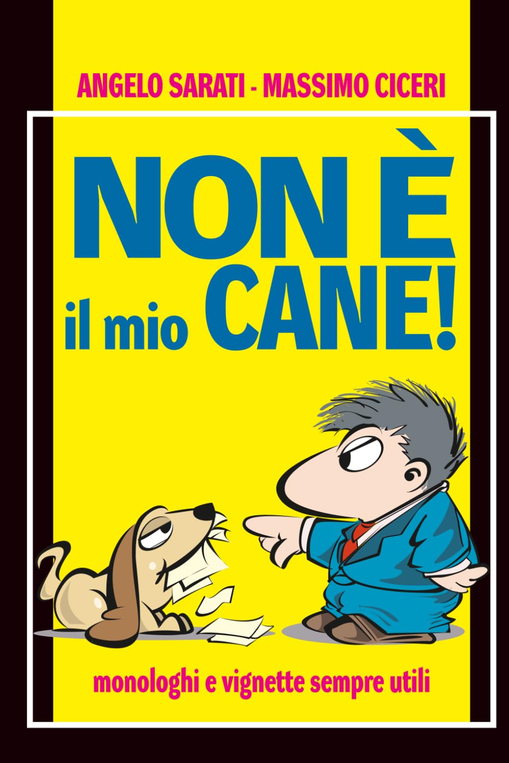 Non è il mio cane!: Questo non è un libro sui cani.