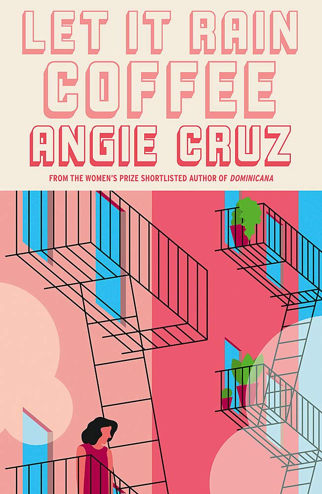 Let it Rain Coffee: From the Women's Prize shortlisted author of Dominicana
