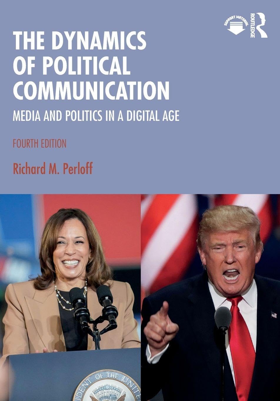 The Dynamics of Political Communication      4th Edition