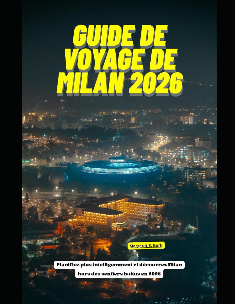 Guide de voyage de Milan 2026: Planifiez plus intelligemment et découvrez Milan hors des sentiers battus en 2026 (WorldSmart Travel Guide Series 2026)